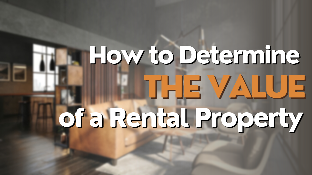 how-to-determine-the-value-of-a-rental-property-detailed-guide